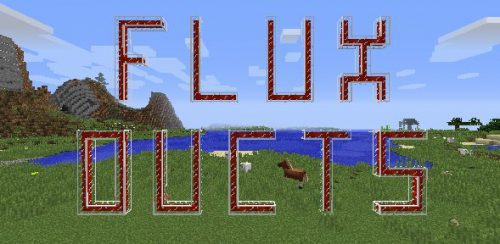 Flux Ducts Mod 1.10.2, 1.9.4 Thumbnail